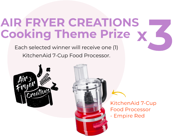 3x AIR FRYER CREATIONSCooking Theme Prize